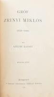 Széchy Károly: Gróf Zrinyi Miklós 1620-1664. I-II. kötet. Magyar Történeti Életrajzok. Szerk.: Szilá...
