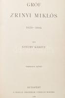 Széchy Károly: Gróf Zrinyi Miklós 1620-1664. III-IV. kötet. Magyar Történeti Életrajzok. Szerk.: Szilágyi Sándor. Bp., 1900, Magyar Történeti Társulat,4+300 p+6 t.;4+352 p.+4 t.+ 3 (mell.) t. Korabeli álbordás félbőr-kötés, festett lapélekkel, szepesváraljai Schustek Imre-kötése, kopott borítóval, a két kötetet fordítva kötötték be, előbb a IV., aztán a III. kötetet, de a kötetek címlapjai jó sorrendben lettek bekötve.