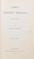 Széchy Károly: Gróf Zrinyi Miklós 1620-1664. III-IV. kötet. Magyar Történeti Életrajzok. Szerk.: Szi...