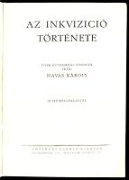 Havas Károly: Az inkvizíció története. Bp., 1927, Rozsnyai. Újrakötött félvászon kötés, kissé kopottas állapotban.