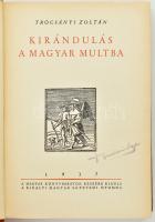 Trócsányi Zoltán: Kirándulás a magyar múltba. Bp., 1937, Királyi Magyar Egyetemi Nyomda. Félbőr kötés, gerinc sérült, kopottas állapotban.