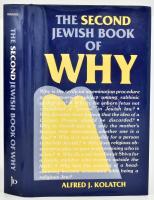 Alfred J. Kolatch: The Second Jewish Book of Why. New York, 1985, Jonathan David Publishers, Inc. Angol nyelven. Kiadói műbőr-kötés, kiadói papír védőborítóban, jó állapotban.
