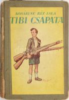 Kosáryné Réz Lola: Tibi csapata és Tibi Magyarországon. Bp., é.n., Dante. K. Sávely Dezső rajzaival. Kiadói kartonált papírkötésben, hiányzó gerinccel, kopott borítóval.