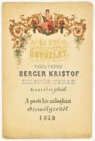 1870 "Új évi üdvözlet tekintetes Berger Kristof ellenőr urnak tisztelet jeléül A pesti kir. zálogházi személyzettől 1870", a címlap felső része díszesen litografált, az alsó része kézzel festett, papír, 2. lapon aláírásokkal, közte Kaunitz Tivadar zálogházi igazgató aláírásával is Berger Kristóf zálogházi ellenőr részére, lapszéli szakadásokkal, 2 sztl. lev., 46x30 cm