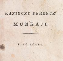 Kazinczy Ferencz: - - munkáji. Szép literatúra. I-IX. Kötet. 

I. kötet. Pest, 1814, Trattner Jáno...