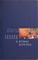 Lénárd Sándor: A római konyha. Bp., 1986, Magvető. Kiadói kartonált kötés, papír védőborítóval, jó állapotban.