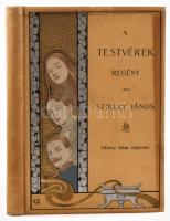 Sziklay János: A testvérek. Udvary Géza rajzaival. Bp., 1899, Pesti Könyvnyomda Rt., 211+(1) p. Szövegközi és egészoldalas illusztrációkkal, könyvdíszekkel. Kiadói szecessziós, aranyozott és ezüstözött, festett egészvászon-kötés, Gottermayer-kötés, festett lapélekkel, kissé foltos borítóval, hiányzó elülső szennylappal, egyébként jó állapotban, az előzéklapon ajándékozási bejegyzéssel.