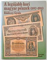 Rádóczy Gyula: Legújabb kori magyar pénzek (1892-1981). Corvina kiadó, Budapest, 1984. Használt, jó állapotban, a külső papír védőborító kissé viseltes.