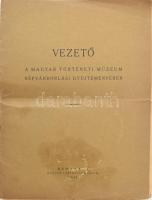 Vezető a Magyar Nemzeti Múzeum népvándorlás kori gyűjteményében. Bp., 1938, Orsz. M. Tört. Múzeum. Kiadói papírkötés, Hajtott, kis beszakadással. 8 p