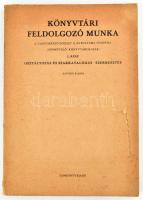 Babiczky Béla:  Könyvtári feldolgozó munka II. rész -Osztályozás és szakkatalógus-szerkesztés  A Tanítóképző Intézet II. évfolyama számára (népművelő-könyvtáros-szak) : Bp., 1973. Tankönyvkiadó. Sérült papírkötésben