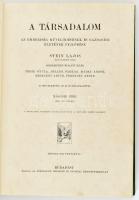 Stein Lajos (szerk.): A társadalom. Az emberiség művelődésének és gazdasági életének fejlődése. II. rész. A Műveltség Könyvtára. Bp., [1908], Athenaeum, 3 sztl. lev.+ 386-707 p.+ 8 t. (ebből egy színes, egy duplaoldalas). Szövegközi és egészoldalas képekkel illusztrálva. Kiadói dombornyomott, szecessziós egészvászon-kötés, kissé sérült, kopott gerinccel, helyenként kissé foltos lapokkal, az egyik tábla hiányos.