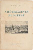 Dr. Gárdonyi Albert: A hétszázéves Budapest. Bp., 1944, Palladis. Kiadói papírkötés. szélén kisebb sérülések, első két lap kissé foltos.