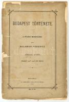 Salamon Ferenc: Buda-Pest története. . Második rész: [Budapest a középkorban.] H. A főváros megbízásából írta Salamon Ferencz. 2. kötet. Budapest, 1885, Athenaeum. 1 t + 613 p. Szétvált fűzéssel, kiadói sérült papíborítóval, belívek jó állapotban Felvágatlan.