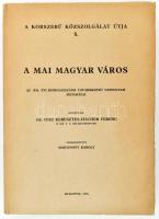 A mai magyar város. Az 1938. évi közigazgatási továbbképző tanfolyam előadásai. Szerk.: Mártonffy Károly. Közzéteszi: Dr. vitéz Keresztes-Fischer Ferenc. A korszerű szolgálat útja 8. Bp., 1938, (M. Kir. Állami-ny.), 946+(2) p.+ 1 (színes térkép) t. Kiadói papírkötés, túlnyomórészt jó állapotban.