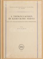 Busa Margit: A Thököly-kódex és kuruckori versei (Irodalomtörténeti füzetek 13.)
Bp., 1958. Akadémi...