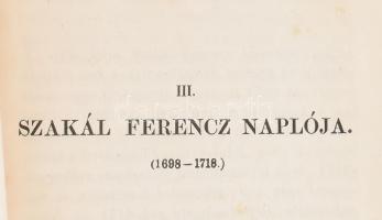 Inczédi Pál naplója 1660-1697. - Késmárki Névtelen nemes naplója 1682-1683. - Szakál Ferencz naplója...