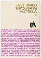 Pest város topográfiai mutatója 1. Belváros-Lipótváros . Bácskai Vera kézirata alapjánfőszerk: Ságvári Ágnes. Topográfiai Mutatók I. Budapest Főváros Levéltára kiadványai Levéltári Dokumentáció 2. 338 + 3 p. Bp., 1973. Budapest Főváros Levéltára. Kiadói papírkötés. Jó állapotban.