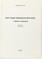 Pest város topográfiai mutatója 1. Belváros-Lipótváros . Bácskai Vera kézirata alapjánfőszerk: Ságvá...