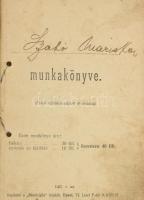 1909-11 Munkakönyv budapesti női szabó számára, bejegyzésekkel, pecsétekkel, sérült papírfelzettel