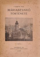 Bartal Ince: Máriabesnyő története. Eredeti és más hiteles források után. Esztergom, 1929. Buzárovits Gusztáv könyvnyomdája. [2] + 87 + [3] p. Katolikus szemléletű helytörténeti tanulmány a Grassalkovits-birtoktól és az általuk alapított kolostorról és búcsújáróhelyről ismert településről. Oldalszámozáson belül egész oldalas és szövegközti fényképekkel, a történeti rész végén a máriabesnyői csodák felsorolásával. A kötet végén a hat oldalas reklámanyagot az istentiszteleti rend ismertetése követi. A munka első kiadása 1929-ben jelent meg, példányunk az azonos évben megjelent második kiadásból való. Fűzve, illusztrált, enyhén sérült kiadói papírborítóban.