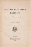Várnai Sándor:
A franczia rémuralom története. A legujabb források felhasználásával.
Budapest, 189...
