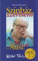Kovács Boglárka:
Színház, szerelem. (Kállai Ferenc 75 éves.) (Kállai Ferenc által dedikált.)
[Buda...