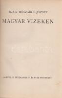 Igali-Mészáros József: Magyar vizeken. Budapest, [1942]. Lampel R. - Wodianer F. és Fiai (Franklin-Társulat ny.) 151 + [5] p. Egyetlen kiadás. Oldalszámozáson belül nyolc táblán a szerzőnek - számos horgászati szakmű írójának - fényképes dokumentációja. Vuray 540. Aranyozott, illusztrált kiadói félvászon kötésben. Jó példány.