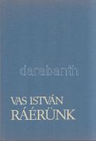 Vas István:
Ráérünk. [Versek.] (Szántó Piroska által dedikált, Vas István által aláírt.)
Budapest,...