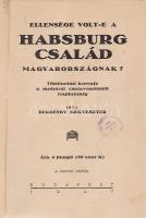Bergendy Szilveszter:
Ellensége volt-e a Habsburg család Magyarországnak? Történelmi korrajz a mohá...