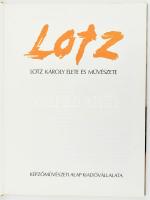Ybl Ervin: Lotz Károly élete és művészete. Bp., 1981, Képzőművészeti Alap Kiadóvállalata, 106 p. Kia...