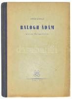 Tóth Gyula Balogh Ádám kuruc brigadéros Bp., 1958, Zrínyi. 317 l, 1 lev, 8 t, szövegközti térképvázlatokkal. Kiadói félvászon kötésben. Ritka!