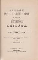 Linberger István (szerk.):
A késmárki evangelikus fatemplomnak és a városi köztemetőnek leírása.
K...
