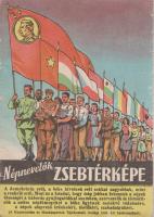 Népnevelők zsebtérképe [1950] (Budapest, 1950). (Magyar Dolgozók Pártja Központi Vezetőséges Agitációs Osztálya - Hírlapnyomda nv.) 31 + [1] p. + 2 térkép (színes, kihajtható). A Szovjetuniót gazdasági erejét, katonai potenciálját és a kommunista pártok világszerte való előretörését minden eszközzel méltató kötet hosszú passzusokat szán a békeharc jelentőségének fokozására, illetve az imperialista áskálódás elítélésére. A kihajtható fedőborítókon színes térképek bemutatják a Szovjetunió és szövetségeseinek Európát és Ázsiát uraló, markáns kiterjedését, a sztálini rendszer radikális ökológiai felszínformálási terveit, úgymint Sztálin erdősítési tervét az Uráltól a Dnyeszterig, Davidov mérnök atomenergiát is bevető (?) csatornázási tervét, mely a Jenyiszej, az Ob, az Irtis felső folyását hatalmas beltengerekké változtatja, valamint összeköti az Aral-tóval és a Kaszpi-tengerrel, újabb térkép méltatja a kommunista fordulatot megélő Kína geopolitikai befolyását, a hátsó fedőborítón pedig az átalakított megyerendszerű Magyarország térképe található, Rákosi-idézettel (,,Hazánk nem rés, hanem erős bástya a béke frontján"). A Magyarország-térkép internacionális voltát nem érheti kétség, valamennyi határon túli területről eltüntették valamennyi magyar nyelvű településnevet, feltehetően a magyar lakosságot is magába foglaló szocialista testvérállamok vezetőinek legnagyobb megelégedésére. A belívet egész oldalas Sztálin- és Rákosi-portré nyitja, a hátsó fedőborítón pedig újabb Rákosi-idézet olvasható. Fűzve, színes, illusztrált, enyhén sérült kiadói borítóban.