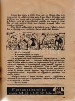 Ludas Matyi kalendáriuma az 1947-es jaj de közönséges évre.
(Budapest), 1947. (Szikra Irodalmi, Lap...