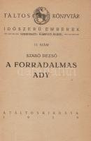 Szabó Dezső:
A forradalmas Ady.
(Budapest), 1919. A Táltos kiadása (Korvin Testvérek ny.) 32 p. Eg...