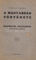 Vicsay Lajos:
A magyarság története ősidőktől napjainkig. A történettanítás kézikönyve. I-II. kötet...