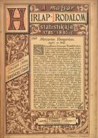 A magyar hirlap-irodalom statistikája 1780-1880-ig Összeáll.: Szalády Antal Bevezetéssel ellátta: Ferenczy József Bp. 1884. Lampel R. 248 l. 3 sztl. lev. Korabeli félvászon kötésben, az eredeti fedőlap bekötve,