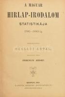 A magyar hirlap-irodalom statistikája 1780-1880-ig
Összeáll.: Szalády Antal Bevezetéssel ellátta: F...