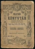 Moldován Gergely: Ságuna András /Olcsó Könyvtár/, Bp., 1916. Franklin-T. 156 l. Fuzve, kiadói, kissé sérült papírborítóban, Ságuna az 1848/49-iki mozgalmak érdekes alakja, a románságot a bécsi zsoldba szegődtette.