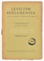 Levéltári Közlemények. A Magyar Országos Levéltár folyóirata.3. évf, 1-4. szám. Szerk. dr. Csánki Dezső, Bp., 1926. Magyar Országos Levéltár.. Kiadói kissé sérült papírborítóban,