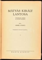 Geréb László: Mátyás király lantosa. Bp., 1940, Dante. 164 p. Kiadói aranyozott félvászonkötésben. P...