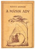 Szetey András: A másik Ady. Bp.,1941, Nógrádvármegyei Madách-Társaság, 104 p. Kiadói papírkötésben.
