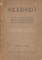 Szárszó. Az 1943. évi balatonszárszói Magyar Élet-tábor előadás- és megbeszéléssorozata. Budapest, 1943. Magyar Élet kiadása (Pesti Lloyd-nyomda). 232 p. Első kiadás. A ,,Magyar Élet Könyvbarátai" Társaság 1942-től rendezte meg társadalomelméleti és társadalompolitikai konferenciáit a Soli Deo Gloria Szövetség balatonszárszói telepén, a népi értelmiségi réteg javának előadásaival és hozzászólásaival. A második, 1943. évi szárszói konferencián beszédet tartott Kodolányi János, Erdei Ferenc, Darvas József, Veres Péter, Féja Géza, László Gyula, Karácsony Sándor, Asztalos Sándor, Németh László, Püski Sándor, részt vettek rajta a néhány évvel későbbi koalíciós idők vezető politikusai és gondolkodói (Nagy Ferenc, Kovács Béla, Szabó Pál), a későbbi üldözöttek és a fordulat után az állampártba betagozódók egyaránt. Az előadások zöme a magyar társadalom strukturális problémáit vizsgálta, illetve kiutat keresett a totalitárius rendszerek kínálta társadalommodellekből, egyfajta harmadik utat kutatott a zsákutcába jutott magyar társadalompolitika számára. A konferencia elhíresült előadása volt Németh László zsidókérdést is érintő beszéde; mindenképpen érdemes a később sokszor félremagyarázott beszédet eredeti kontextusában vizsgálni, melyre a közreadott konferencia-jegyzőkönyv kiváló lehetőséget biztosít. A 217. oldaltól a kiadó egész oldalas könyvhirdetése, a 225. oldaltól válogatás a konferencia fotóanyagából. Példányunk fűzése laza. Fűzve, sérült, gerincén hiányos, foltos kiadói borítóban.