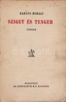 Babits Mihály:
Sziget és tenger. Versek.
Budapest, [1925]. Athenaeum Irodalmi és Nyomdai Rt. 100 p...