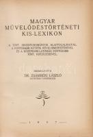 Magyar művelődéstörténeti kis-lexikon. A tört. segédtudományok alapfogalmaival, a fontosabb kútfők r...