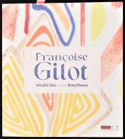 Kovács Krisztina, Dekovics Dóra (szerk.): Francoise Gilot. Felszálló Főnix - Rising Phoenix. Bp., 2023, Műcsarnok. 64 p. Kiadói papírkötés.