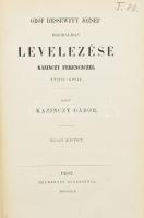 Gróf Dessewffy József bizodalmas levelezése Kazinczy Ferenczczel 1793-1831. I. köt. Kiadta: Kazinczy Gábor. Gróf Dessewffy József irodalmi hagyományai I. Pest, 1860, Heckenast Gusztáv, 2 sztl. lev.+ 383+(1) p. Átkötött félvászon-kötésben, helyenként kissé foltos lapokkal, ceruzás bejegyzésekkel és aláhúzásokkal.