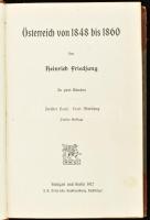 Friedjung, Heinrich: Österreich von 1848 bis 1860. In zwei Bänden. Erster Band: Die Jahre der Revolution und der Reform 1848 bis 1851. (Zweite Auflage.) Zweiter Band: Erste Abteilung. [1kötet.] Stuttgart und Berlin, 1908-1912. J. G. Cotta'sche Buchhandlung (Druck der Union Deutsche Verlagsgesellschaft). XVIII + 512 p.; XII + 569 + [1] p. Korabeli, kissé kopott, aranyozott félbőr kötésben  Az osztrák birodalom történetének birodalmi szemszögű áttekintése Csak egy kötet!