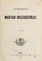 Az 1861-ik évi magyar országgyűlés. I-II. köt. Pest, 1861, Osterlamm Károly, 1 sztl. lev.+ II+479+(1...