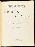Pluhár István: A berlini olimpia. Az 1936. évi berlini olimpia története - 400 képpel. - Dr. Kelemen...